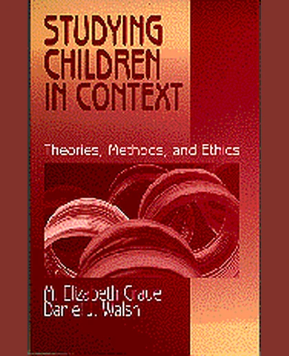 Studying Children in Context: Theories, Methods, and Ethics, 1st Edition