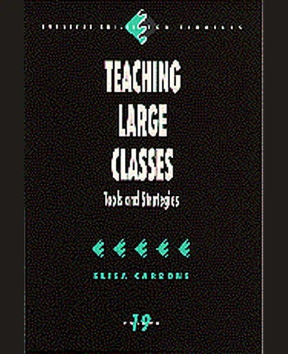 Teaching Large Classes: Tools and Strategies, 1st Edition
