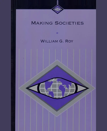 Making Societies: The Historical Construction of Our World, 1st Edition