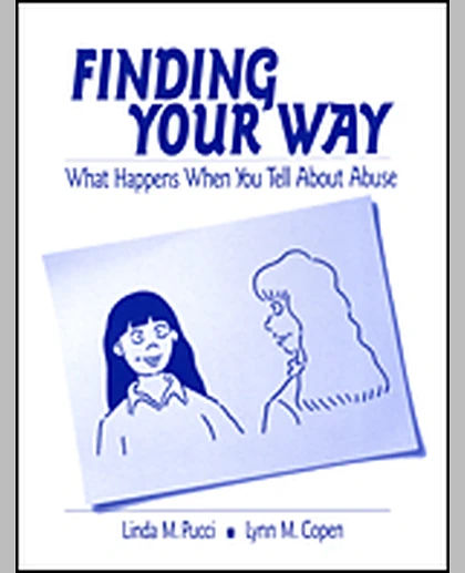 Finding Your Way: What Happens When You Tell About Abuse, 1st Edition