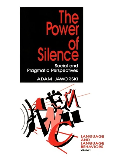 The Power of Silence: Social and Pragmatic Perspectives, 1st Edition