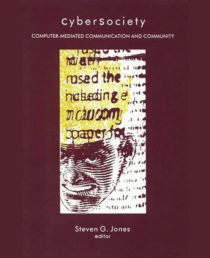 CyberSociety: Computer-Mediated Communication and Community, 1st Edition