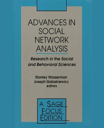 Advances in Social Network Analysis: Research in the Social and Behavioral Sciences, 1st Edition