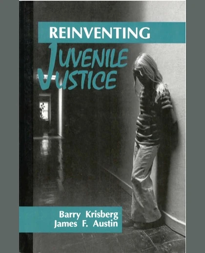Reinventing Juvenile Justice, 1st Edition