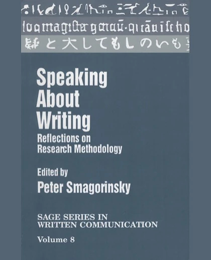 Speaking About Writing: Reflections on Research Methodology, 1st Edition