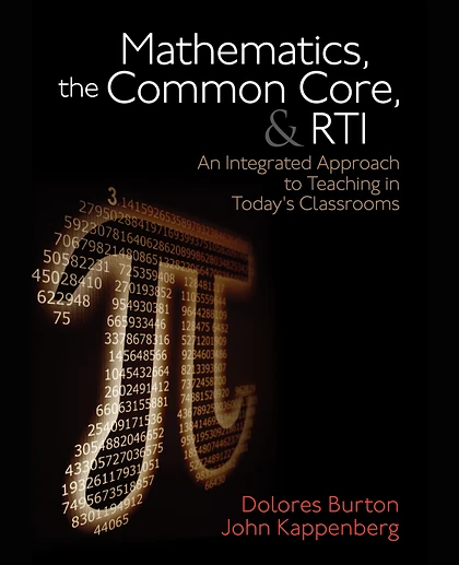 Mathematics, the Common Core, and RTI: An Integrated Approach to Teaching in Today′s Classrooms, 1st Edition