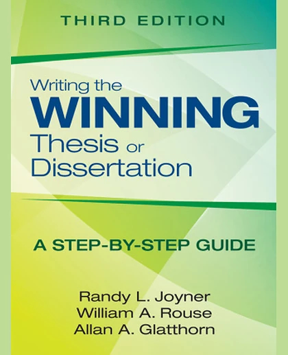 Writing the Winning Thesis or Dissertation: A Step-By-Step Guide, 3rd Edition