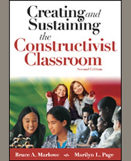 Creating and Sustaining the Constructivist Classroom, 2nd Edition