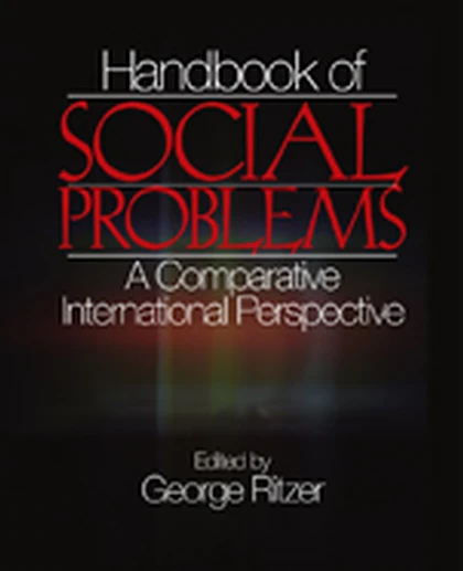 Handbook of Social Problems: A Comparative International Perspective, 1st Edition