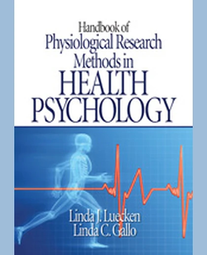 Handbook of Physiological Research Methods in Health Psychology, 1st Edition