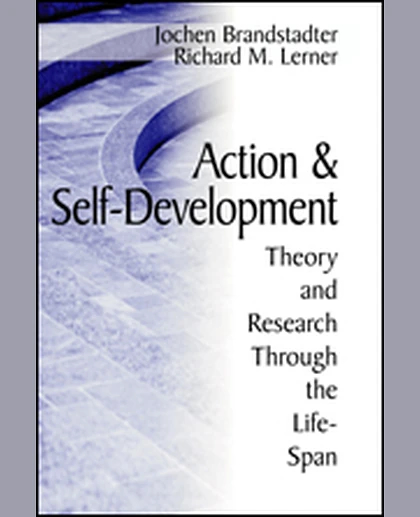 Action and Self-Development: Theory and Research Through the LifeSpan, 1st Edition