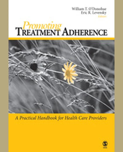 Promoting Treatment Adherence: A Practical Handbook for Health Care Providers, 1st Edition