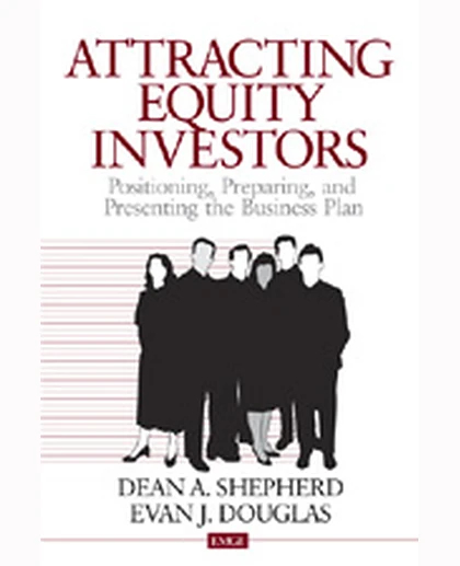 Attracting Equity Investors: Positioning, Preparing, and Presenting the Business Plan, 1st Edition