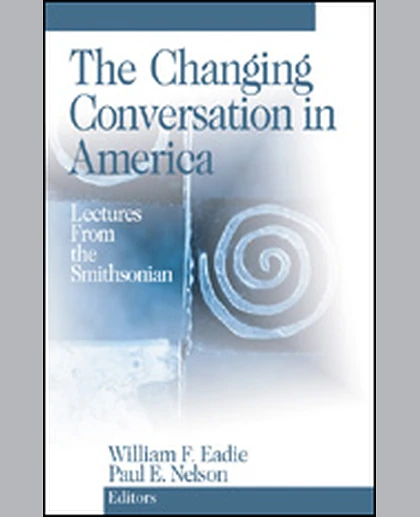 The Changing Conversation in America: Lectures from the Smithsonian, 1st Edition