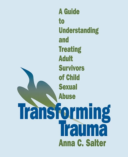 Transforming Trauma: A Guide to Understanding and Treating Adult Survivors of Child Sexual Abuse, 1st Edition