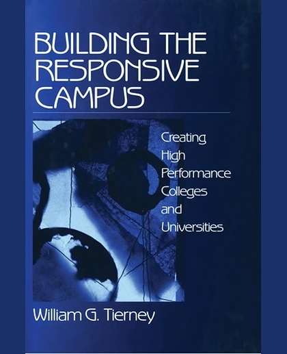 Building the Responsive Campus: Creating High Performance Colleges and Universities, 1st Edition