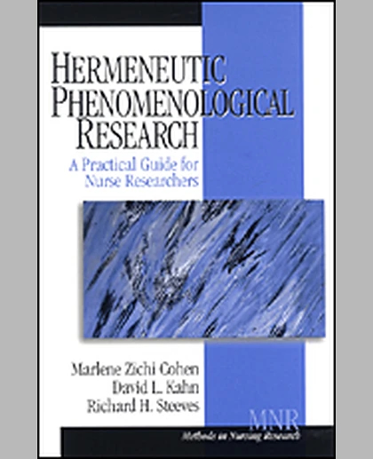 Hermeneutic Phenomenological Research: A Practical Guide for Nurse Researchers, 1st Edition