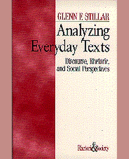 Analyzing Everyday Texts: Discourse, Rhetoric, and Social Perspectives, 1st Edition