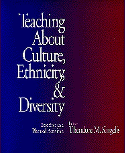 Teaching About Culture, Ethnicity, and Diversity: Exercises and Planned Activities, 1st Edition