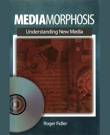 Mediamorphosis: Understanding New Media