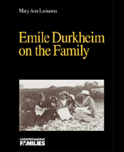 Emile Durkheim on the Family, 1st Edition