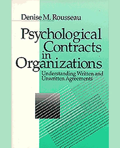 Psychological Contracts in Organizations: Understanding Written and Unwritten Agreements, 1st Edition