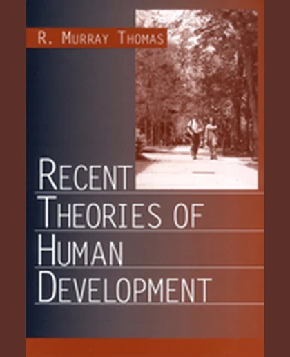 Recent Theories of Human Development, 1st Edition