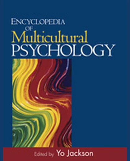 Encyclopedia of Multicultural Psychology, 1st Edition