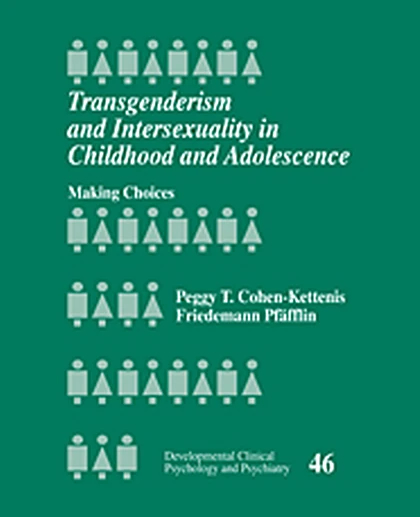 Transgenderism and Intersexuality in Childhood and Adolescence: Making Choices, 1st Edition