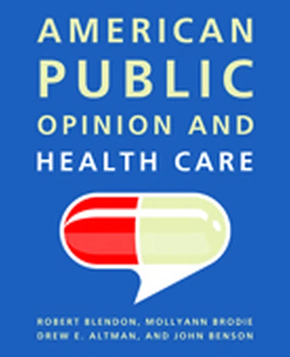 American Public Opinion and Health Care, 1st Edition