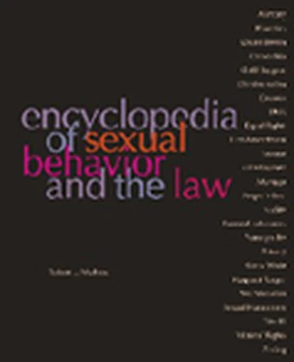 Encyclopedia of Sexual Behavior and the Law, 1st Edition