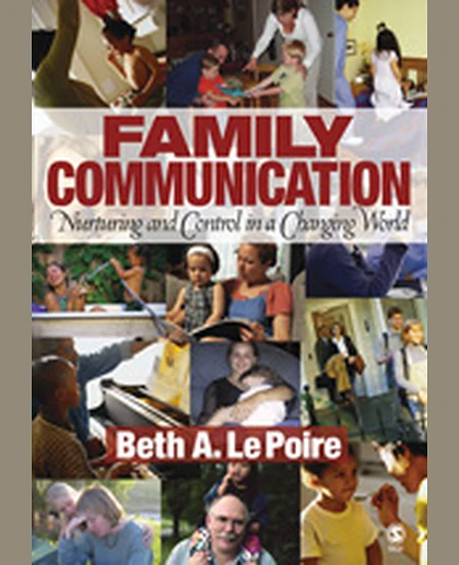 Family Communication: Nurturing and Control in a Changing World, 1st Edition