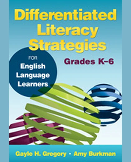 Differentiated Literacy Strategies for English Language Learners, Grades K–6, 1st Edition