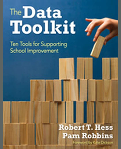 The Data Toolkit: Ten Tools for Supporting School Improvement, 1st Edition
