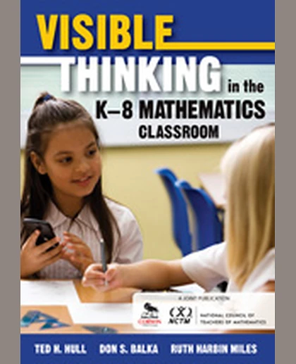 Visible Thinking in the K–8 Mathematics Classroom, 1st Edition
