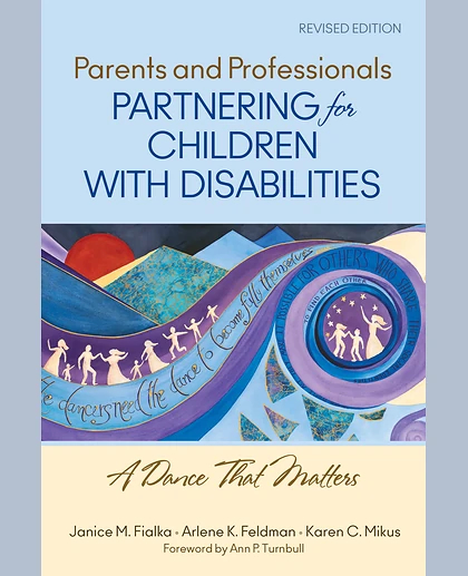 Parents and Professionals Partnering for Children With Disabilities: A Dance That Matters, 1st Edition