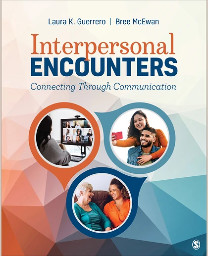Interpersonal Encounters: Connecting Through Communication, 1st Edition