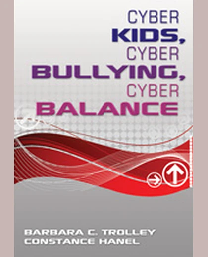 Cyber Kids, Cyber Bullying, Cyber Balance, 1st Edition