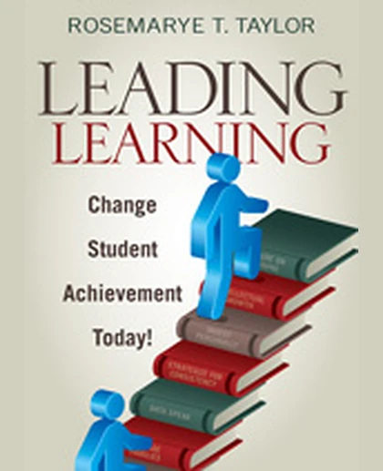 Leading Learning: Change Student Achievement Today!, 1st Edition