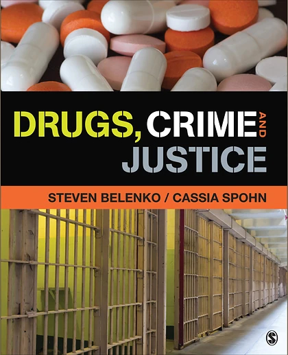 Drugs, Crime, and Justice, 1st Edition