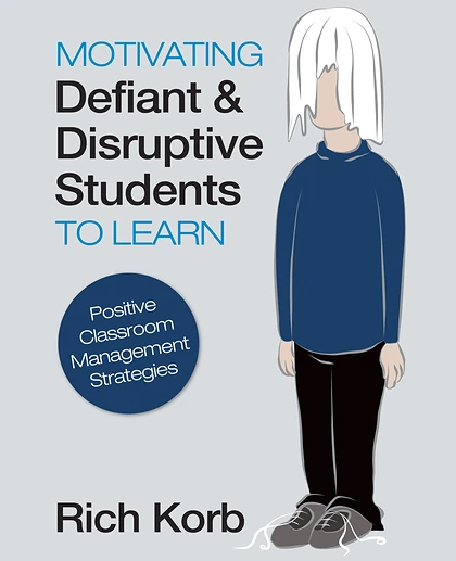 Motivating Defiant and Disruptive Students to Learn: Positive Classroom Management Strategies, 1st Edition