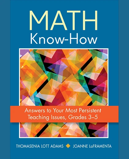 Math Know-How: Answers to Your Most Persistent Teaching Issues, Grades 3-5, 1st Edition