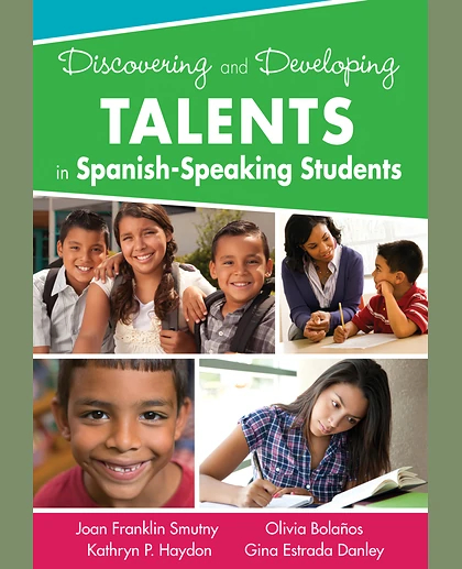 Discovering and Developing Talents in Spanish-Speaking Students, 1st Edition