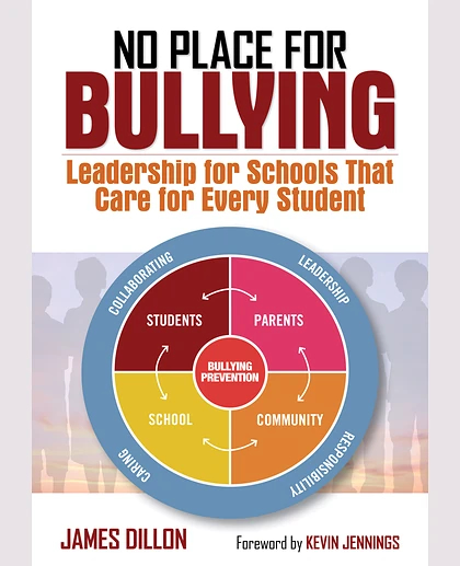 No Place for Bullying: Leadership for Schools That Care for Every Student, 1st Edition