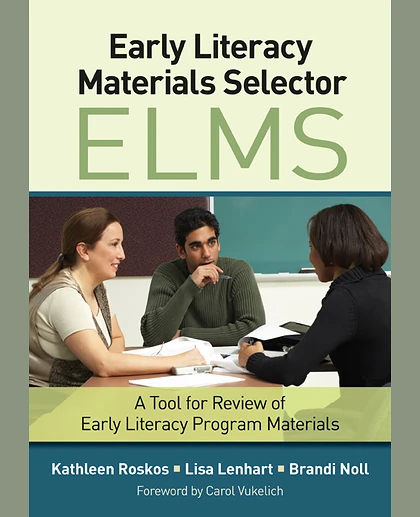 Early Literacy Materials Selector (ELMS): A Tool for Review of Early Literacy Program Materials, 1st Edition