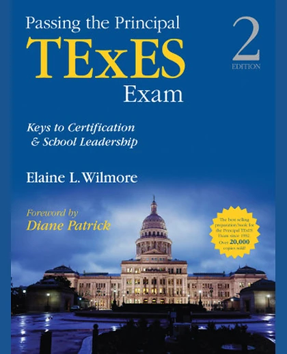 Passing the Principal Texes Exam: Keys to Certification & School Leadership, 2nd Edition