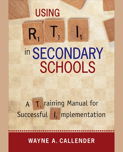 Using RTI in Secondary Schools: A Training Manual for Successful Implementation, 1st Edition