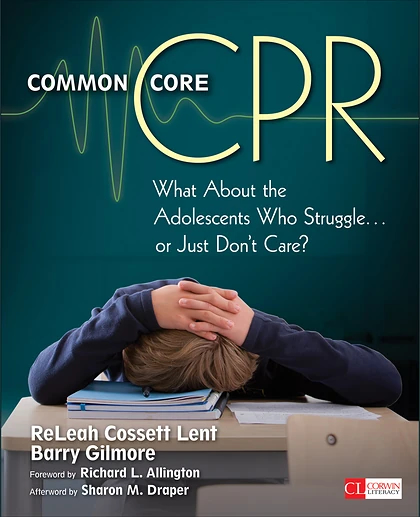 Common Core CPR: What About the Adolescents Who Struggle... or Just Don’t Care?, 1st Edition