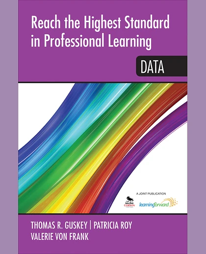 Reach the Highest Standard in Professional Learning: Data, 1st Edition