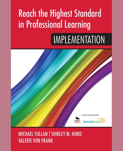 Reach the Highest Standard in Professional Learning: Implementation, 1st Edition